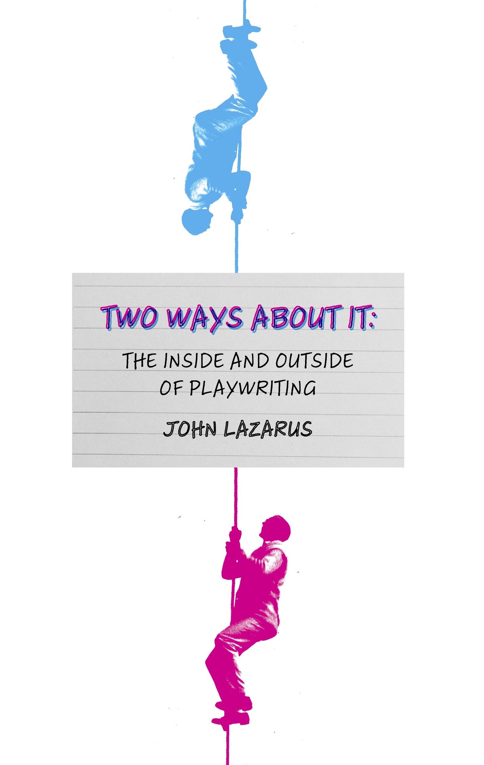 Two Ways About It: – John Lazarus